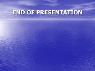 END OF PRESENTATION
 