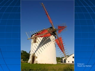 Erdeven:
Moulin du Narbon
 