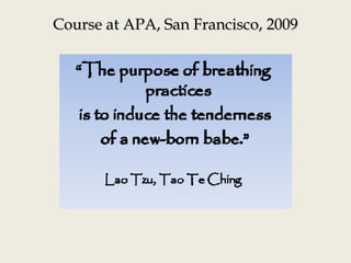 Course at APA, San Francisco, 2009Course at APA, San Francisco, 2009
 