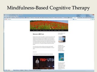 Mindfulness-Based Cognitive TherapyMindfulness-Based Cognitive Therapy
 