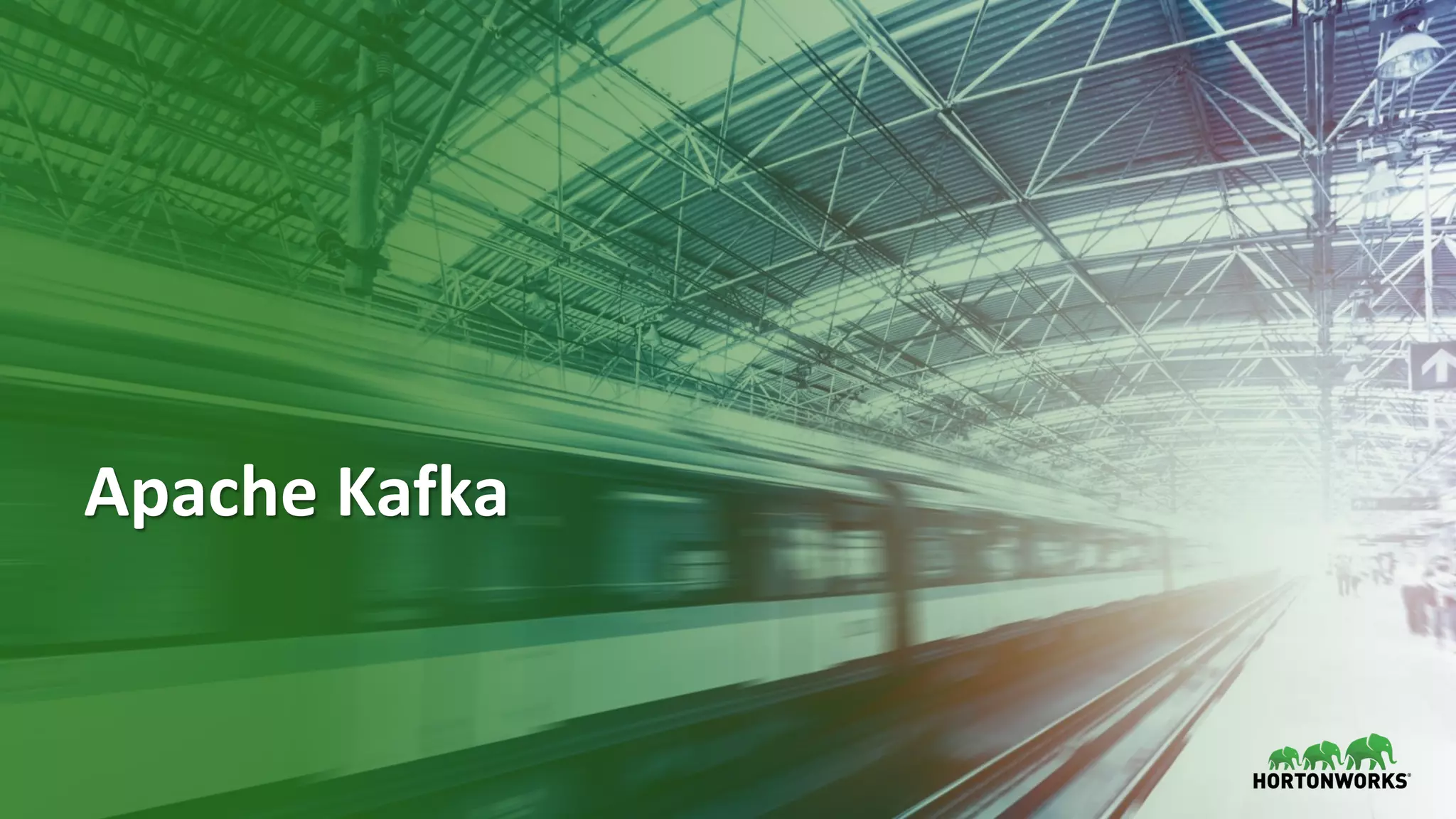23 © Hortonworks Inc. 2011–2018. All rights reserved
Apache Kafka
 