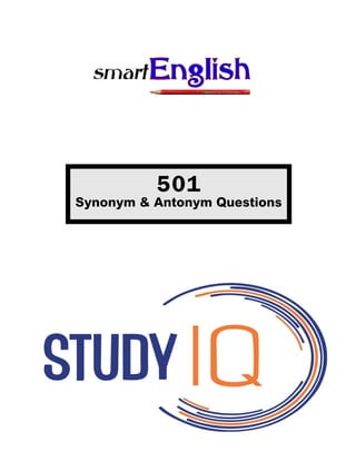 501
Synonym & Antonym Questions
 