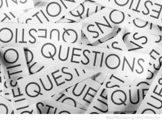 451 Marketing Capturing Customers - 2014 Webinar