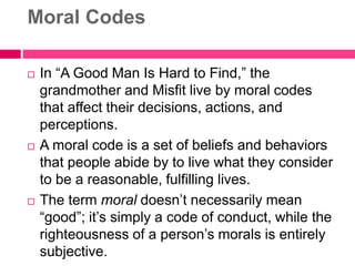 Code Morals Uk A good man is hard to find presentation on themes | PPT