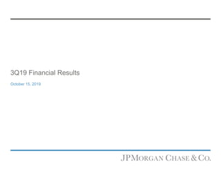 October 15, 2019
3Q19 Financial Results
 