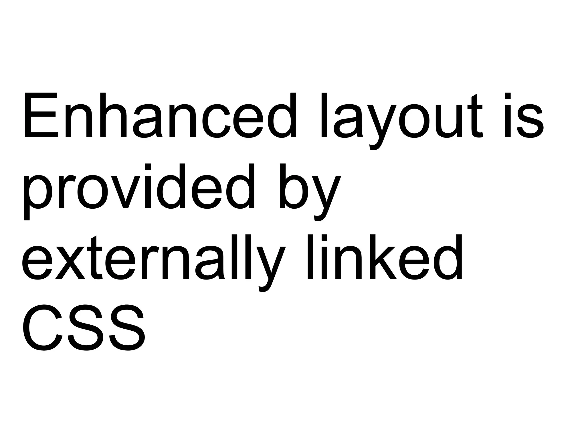 Enhanced layout is provided by externally linked CSS 