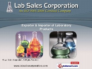 Exporter & Importer of Laboratory
            Products
 