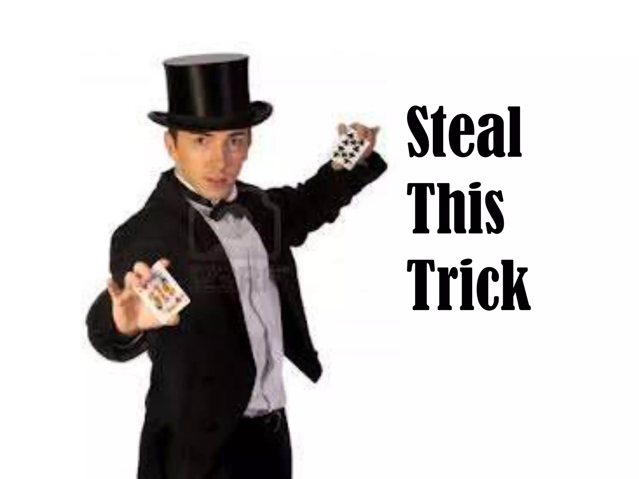 Steal
This
Trick
 