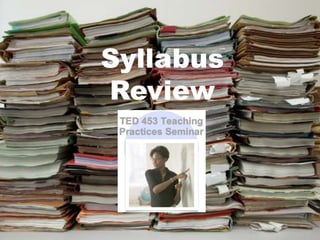 Syllabus
Review
 