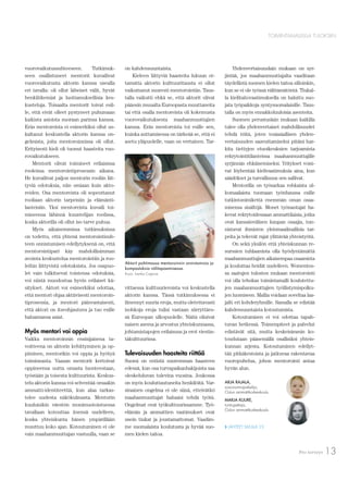 13Pro terveys
TOIMINTAMALLEILLA TULOKSIIN
vuorovaikutussuhteeseen. Tutkimuk-
seen osallistuneet mentorit kuvailivat
vuorovaikutusta aktorin kanssa usealla
eri tavalla: oli ollut läheiset välit, hyvät
henkilökemiat ja luottamuksellisia kes-
kusteluja. Toisaalta mentorit toivat esil-
le, että eivät olleet pystyneet puhumaan
kaikista asioista suoraan parinsa kanssa.
Eräs mentoreista ei esimerkiksi ollut us-
kaltanut keskustella aktorin kanssa on-
gelmista, joita mentoroinnissa oli ollut.
Erityisesti kieli oli tuonut haasteita vuo-
rovaikutukseen.
Mentorit olivat toimineet erilaisissa
rooleissa mentorointiprosessin aikana.
He kuvailivat paljon mentorin rooliin liit-
tyviä odotuksia, niin omiaan kuin akto-
reiden. Osa mentoreista oli sopeuttanut
rooliaan aktorin tarpeisiin ja elämänti-
lanteisiin. Yksi mentoreista kuvaili toi-
mineensa lähinnä kuuntelijan roolissa,
koska aktorilla oli ollut iso tarve puhua.
Myös aikaisemmissa tutkimuksissa
on todettu, että yhtenä mentorointisuh-
teen onnistumisen edellytyksenä on, että
mentorointipari käy mahdollisimman
avointa keskustelua mentorointiin ja roo-
leihin liittyvistä odotuksista. Jos osapuo-
let vain tulkitsevat toistensa odotuksia,
voi niistä muodostua hyvin erilaiset kä-
sitykset. Aktori voi esimerkiksi odottaa,
että mentori ohjaa aktiivisesti mentoroin-
tiprosessia, ja mentori päinvastaisesti,
että aktori on itseohjautuva ja tuo esille
haluamansa asiat.
Myös mentori voi oppia
Vaikka mentoroinnin ensisijaisena ta-
voitteena on aktorin kehittyminen ja op-
piminen, mentorikin voi oppia ja hyötyä
toiminnasta. Vaasan mentorit kertoivat
oppineensa uutta omasta luonteestaan,
työstään ja toisesta kulttuurista. Keskus-
telu aktorin kanssa voi selventää omaakin
ammatti-identiteettiä, kun alaa tarkas-
telee uudesta näkökulmasta. Mentorin
kuuluisikin väestön monimuotoistuessa
tavallaan kotouttaa itsensä uudelleen,
koska yhteiskunta hänen ympärillään
muuttuu koko ajan. Kotoutuminen ei ole
vain maahanmuuttajan vastuulla, vaan se
on kahdensuuntaista.
Kieleen liittyviä haasteita lukuun ot-
tamatta aktorin kulttuuritausta ei ollut
vaikuttanut suuresti mentorointiin. Taus-
talla vaikutti ehkä se, että aktorit olivat
pääosin muualta Euroopasta muuttaneita
tai että osalla mentoreista oli kokemusta
vuorovaikutuksesta maahanmuuttajien
kanssa. Eräs mentoreista toi esille sen,
kuinka auttamisessa on tärkeää se, että ei
asetu yläpuolelle, vaan on vertainen. Tar-
vittaessa kulttuurieroista voi keskustella
aktorin kanssa. Tässä tutkimuksessa ei
ilmennyt suuria eroja, mutta oletettavasti
isohkoja eroja tulisi vastaan siirryttäes-
sä Euroopan ulkopuolelle. Näitä olisivat
naisen asema ja arvostus yhteiskunnassa,
johtamistapojen erilaisuus ja erot viestin-
täkulttuurissa.
Tulevaisuuden haasteita riittää
Suomi on entistä suuremman haasteen
edessä, kun osa turvapaikanhakijoista saa
oleskeluluvan tulevina vuosina. Joukossa
on myös kouluttautuneita henkilöitä. Var-
sinainen ongelma ei ole siinä, etteivätkö
maahanmuuttajat haluaisi tehdä työtä.
Ongelmat ovat työkulttuurissamme. Työ-
elämän ja ammattien vaatimukset ovat
usein tiukat ja joustamattomat. Vaadim-
me suomalaista koulutusta ja hyvää suo-
men kielen taitoa.
Yhdenvertaisuuslain mukaan on syr-
jintää, jos maahanmuuttajalta vaaditaan
täydellistä suomen kielen taitoa silloinkin,
kun se ei ole työssä välttämätöntä. Tiukal-
la kielitaitovaatimuksella on haluttu suo-
jata työpaikkoja syntysuomalaisille. Taus-
talla on myös ennakkoluuloisia asenteita.
Suomen perustuslain mukaan kaikilla
tulee olla yhdenvertaiset mahdollisuudet
tehdä töitä, joten tosiasiallisen yhden-
vertaisuuden saavuttamiseksi pitäisi har-
kita tiettyjen etuoikeuksien tarjoamista
rekrytointitilanteissa maahanmuuttajille
syrjinnän ehkäisemiseksi. Yritykset voisi-
vat löyhentää kielivaatimuksia aina, kun
säädökset ja turvallisuus sen sallivat.
Mentorilla on työsarkaa rohkaista ul-
komaalaista tuomaan työnhaussa esille
tutkintonimikettä enemmän oman osaa-
misensa sisältöjä. Monet työnantajat ha-
kevat rekrytoidessaan ammattilaisia, jotka
ovat kansainvälisen kaupan osaajia, tun-
nistavat ihmisten yleismaailmallisia tar-
peita ja tekevät rajat ylittävää yhteistyötä.
On sekä yksilön että yhteiskunnan re-
surssien tuhlaamista olla hyödyntämättä
maahanmuuttajien aikaisempaa osaamista
ja kouluttaa heidät uudelleen. Womentos-
sa saatujen tulosten mukaan mentorointi
voi olla tehokas toimintamalli koulutettu-
jen maahanmuuttajien työllistymispolku-
jen luomiseen. Mallia voidaan soveltaa laa-
jalti eri kohderyhmille. Samalla se edistää
kahdensuuntaista kotoutumista.
Kotoutumisen ei voi odottaa tapah-
tuvan hetkessä. Toimenpiteet ja palvelut
edistävät sitä, mutta keskeisimmin ko-
toudutaan pääsemällä osallisiksi yhteis-
kunnan arjesta. Kotoutuminen edellyt-
tää pitkäkestoista ja jatkuvaa rakentavaa
vuoropuhelua, johon mentorointi antaa
hyvän alun.
ARJA RAJALA,
sosionomiopiskelija,
Oulun ammattikorkeakoulu
MARJA KUURE,
tuntiopettaja,
Oulun ammattikorkeakoulu
› LÄHTEET SIVULLA 23
Aktorit pohtimassa mentoroinnin onnistumisia ja
kompastuksia välitapaamisessa.
Kuva: Ivanka Capova
 