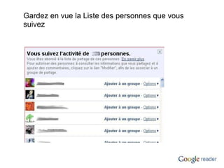 Gardez en vue la Liste des personnes que vous suivez  