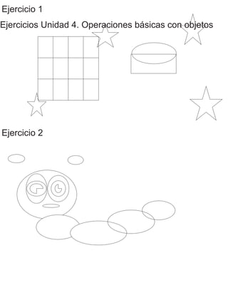 Ejercicio 1
Ejercicio 2
Ejercicios Unidad 4. Operaciones básicas con objetos