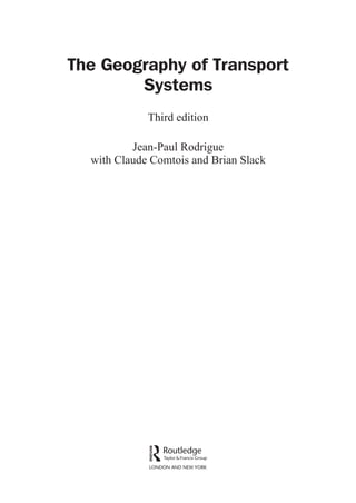 The Geography of Transport Systems 3rd Edition Jean-Paul Rodrigue | PDF