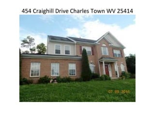 454 Craighill Drive Charles Town WV 25414
 