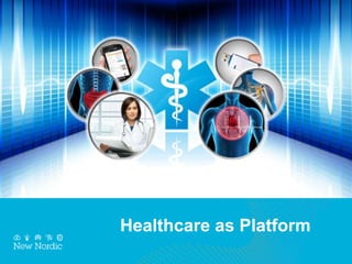Healthcare as Platform
 