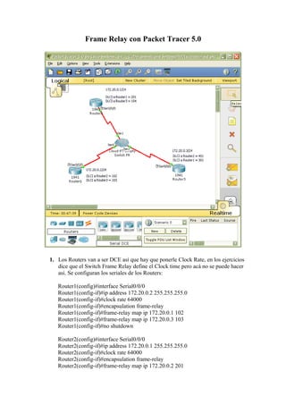 Frame Relay con Packet Tracer 5.0




1. Los Routers van a ser DCE así que hay que ponerle Clock Rate, en los ejercicios
   dice que el Switch Frame Relay define el Clock time pero acá no se puede hacer
   así. Se configuran los seriales de los Routers:

   Router1(config)#interface Serial0/0/0
   Router1(config-if)#ip address 172.20.0.2 255.255.255.0
   Router1(config-if)#clock rate 64000
   Router1(config-if)#encapsulation frame-relay
   Router1(config-if)#frame-relay map ip 172.20.0.1 102
   Router1(config-if)#frame-relay map ip 172.20.0.3 103
   Router1(config-if)#no shutdown

   Router2(config)#interface Serial0/0/0
   Router2(config-if)#ip address 172.20.0.1 255.255.255.0
   Router2(config-if)#clock rate 64000
   Router2(config-if)#encapsulation frame-relay
   Router2(config-if)#frame-relay map ip 172.20.0.2 201
 