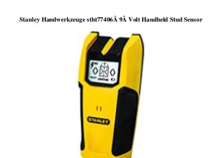 Stanley Handwerkzeuge stht77406Â 9Â Volt Handheld Stud Sensor
 