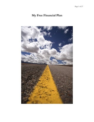 Page 1 of 27
My Free Financial Plan
 