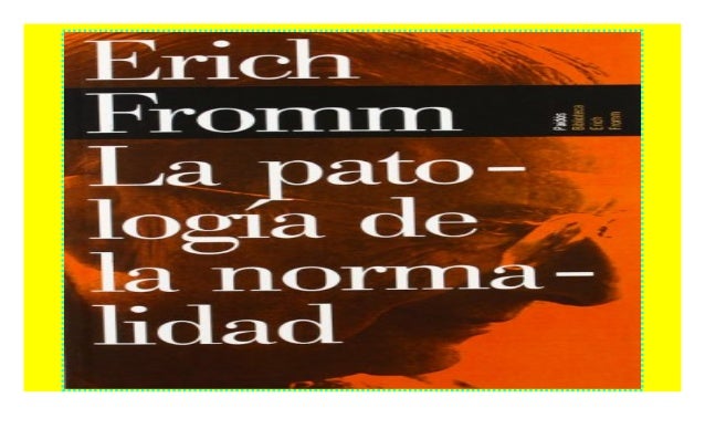 Erich Fromm La Patología De La Normalidad Pdf www.slideshare.net