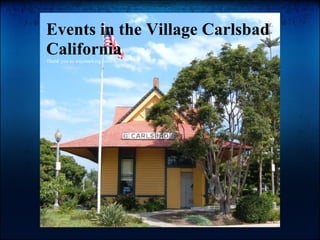 Events in the Village Carlsbad California Thank you to waymarking.com 