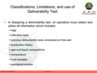 Deliverability Testing 457503602-5-Gas-Well-Testing-and-Analysis-pptx.pptx