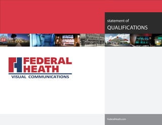 FederalHeath.com
FederalHeath.com
statement of
QUALIFICATIONS
FederalHeath.com
 