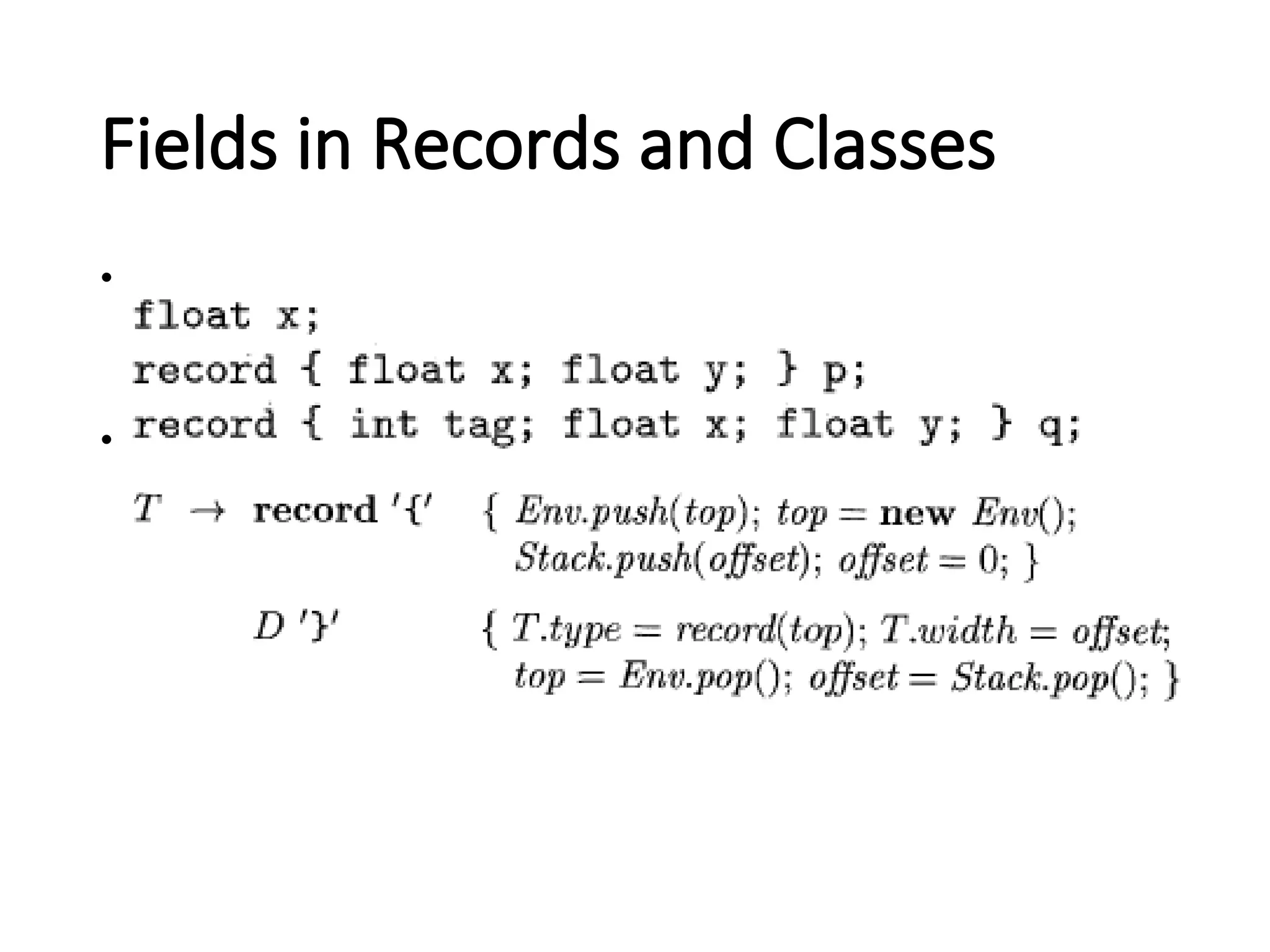 Fields in Records and Classes
•
•
 