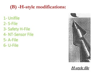 (B) -H-style modifications:
H-style file
1- Unifile
2- S-File
3- Safety H-File
4- NT-Sensor File
5- A-File
6- U-File
 