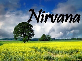 Nirvana
 