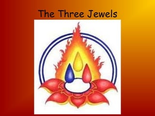 The Three Jewels
 