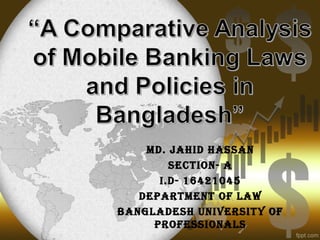 Md. Jahid hassan
section- a
i.d- 16421045
departMent of Law
BangLadesh University of
professionaLs
 