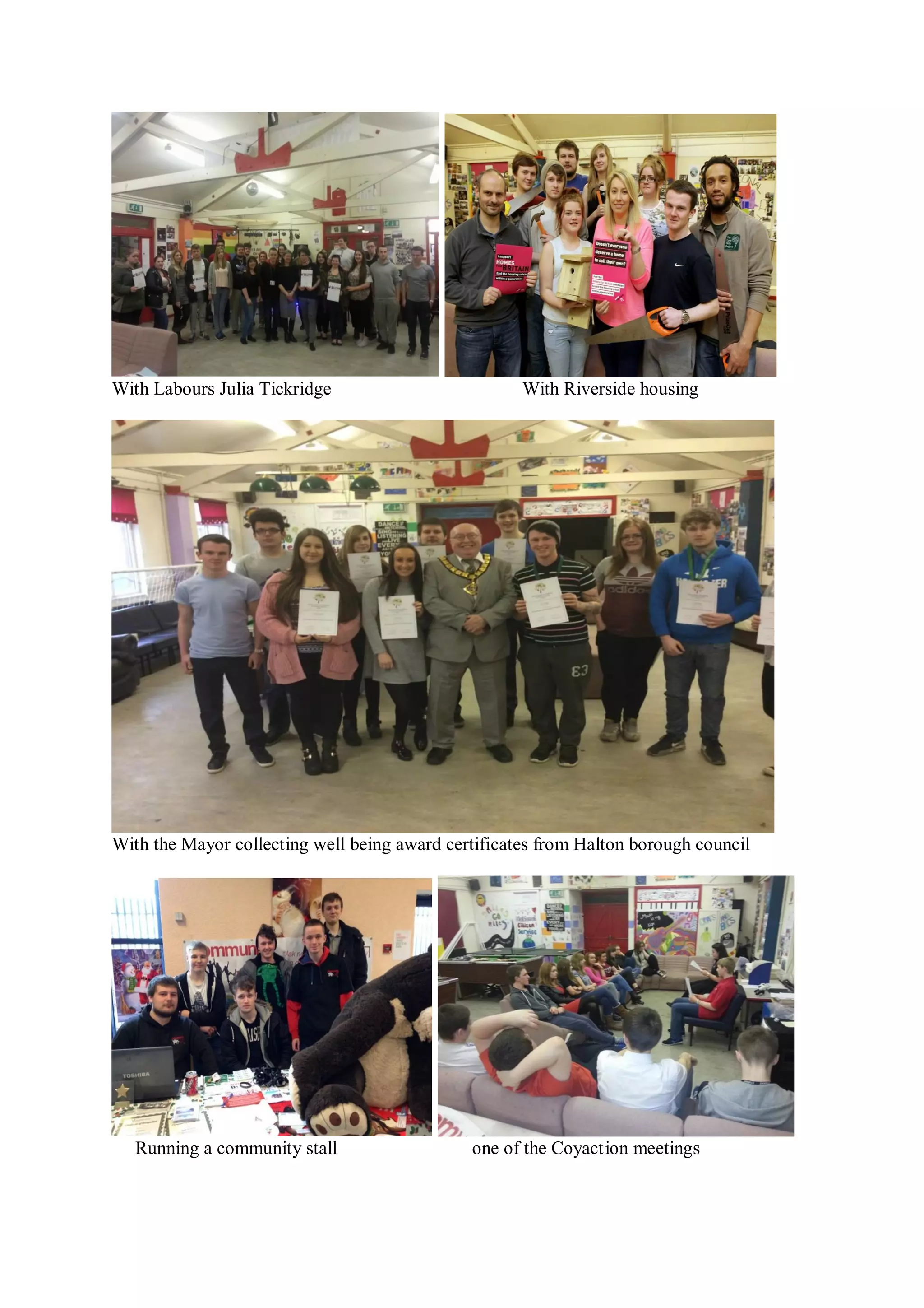 With Labours Julia Tickridge With Riverside housing
With the Mayor collecting well being award certificates from Halton borough council
Running a community stall one of the Coyaction meetings
 