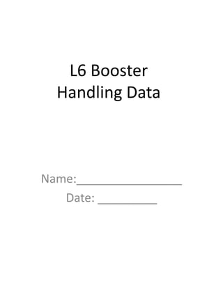 L6 Booster
Handling Data
Name:________________
Date: _________
 