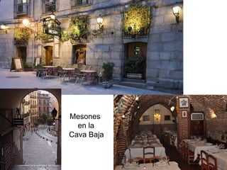Mesones
en la
Cava Baja
 