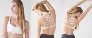 FREE TO BE BRA *WILD
Designed by Cara for lululemon in 2013
 