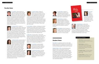Dr. Jim Eddy, a veteran educator and
researcher at UNCG, has been named the
editor of the American Journal of Health
Education (AJHE). Eddy is the interim dean
of the Division of Continual Learning and a
professor in the department of Public Health Education.
Previously, he served as the director of HHS’ Office of
Academic Outreach. As a leading journal in the field of
health education and health promotion, AJHE provides
information to practitioners to design interventions that
improve the health of all people. Now in its 44th year, the
journal is distributed to more than 6,000 subscribers and
numerous academic libraries.
Dr. Catherine Ennis, a professor in
Kinesiology, has been named a Fellow of the
American Educational Research Association
for her outstanding, high-impact research
achievement. Ennis’ research focuses on
curriculum theory and development in physical education
with specific applications to urban school settings. She
has published more than 60 research articles, edited many
journals, authored two books and delivered more than
150 presentations to international, national, and regional
audiences. She has been the principal investigator for NIH
grants totaling more than $1.5 million.
Dr. Esther M. Leerkes, associate professor of
Human Development and Family Studies,
received the Junior Research Excellence
Award from the Office of Research and
Economic Development for her work on
parent-child relations in infancy and early childhood.
Dr. Leerkes’ research centers on maternal sensitivity
and how it relates to child outcomes. She attempts
to identify factors contributing to sensitive maternal
behavior, particularly in response to negative child
emotions, and she examines links between specific types
of maternal sensitivity and subsequent child outcomes,
with an emphasis on emotional well-being. Dr. Leerkes has
excelled in terms of funding, publications, and professional
development, contributing to approximately $3 million in
external funding in seven years. She has published 35 peer-
reviewed journal articles and is on the editorial board of
two leading journals in her field.
Dr. Cheryl Lovelady, a professor of
Nutrition in the School of Health and
Human Sciences, was quoted in an article
about breastfeeding and weight loss that
ran on NBCNews.com and various other
outlets. The article delves into new research, published
in the International Journal of Obesity, which found
breastfeeding not only helps mothers lose weight, but also
lower their BMIs later in life. Producing breast milk requires
energy, often burning up to 500 calories per day, Lovelady
told the reporter. Breastfeeding also regulates hormones
and reduces a woman’s risk of breast or ovarian cancer
later in life, she said.
Dr. Tom Martinek, a professor in Kinesiology, has received
the Bullock Service Award. During his 30-year tenure at
UNCG, Dr. Martinek has focused his research on social and
psychological dynamics of teaching and coaching. With
multiple publications and books to his name, he has spent
the past 11 years directing and teaching youth development
programs for more than 500 underserved youth.
Dr. Mike Perko, associate professor in Public Health
Education, has co-authored a series of top-rated, animated
children’s book apps, which are available on the Nook
and itunes. The stories are about Sheldon the Turtle, who
has a series of adventures that encourage children to
believe in themselves and be happy with who they are. Dr.
Perko co-wrote the book with his childhood friend, Nick
Nebelsky, who is president of Intense Media, LLC.
Dr. Jay Poole, an assistant professor
in Social Work, has received funding
from Annie Penn Hospital to expand the
Congregational Social Work Education
Initiative into Rockingham County.
Dr. Catherine Scott-Little, an associate
professor in Human Development and
Family Studies, received funding from the
Pennsylvania Office of Child Development
and Early Learning for an early learning
standards contract with the state of
Pennsylvania.
Honoring Our Retirees
Student News
16 • WWW.UNCG.EDU/HHS 17 • WWW.UNCG.EDU/HHS
Faculty News
Paul Chelimo ’15, a sophomore majoring in public health
education and an NCAA All-American runner, was featured in
the News & Record for his achievements in running. He is one
of the most decorated athletes in NCAA Division One history.
Stephanie Flowers ’12 CSD, a first-year graduate speech-
pathology student in Communication Sciences and
Disorders, is one of seven students nationwide to receive
the Scholarship of Excellence Award from the Association
of Schools of Allied Health Professions. She was recognized
Oct. 24 at the association’s annual conference in Orlando.
Stephanie is the second consecutive HHS student to receive
this prestigious award. The award recognizes outstanding
allied health students who are achieving academic excellence
and have significant potential to assume future leadership
roles in allied health professions.
Dr. Sandy Shultz, a professor in
Kinesiology and co-director of the
Applied Neuromechanics Research
Laboratory at UNCG, was featured in the
Sunday, March 4, 2012 News & Record for
her research on knee injuries in female athletes.
Amy Strickland, an academic
professional assistant professor in
Nutrition and director of the Didactic
Program in Dietetics, is a member of
the 2012 graduating class of Leadership
Greensboro. Leadership Greensboro is a community
building initiative of the Greensboro Chamber of
Commerce.
Leah Tompkins will serve as director of
the Health and Human Sciences’ Office of
Academic Outreach for two years while
Dr. Jim Eddy serves as interim dean of
the Division of Continual Learning.
Dr. Bob Wineburg, a Jefferson Pilot
Excellence Professor in Social Work, was
featured on the front page of the News &
Record on Sunday, Feb. 26, 2012, for his
work with Odell Cleveland to co-author
the book, “Pracademics and Community Change:
A True Story of Nonprofit Development and Social
Entrepreneurship During Welfare Reform.” The men also
co-founded the Welfare Reform Liaison Project.
Dr. Jennifer
Etnier, a
professor in
Kinesiology,
is sharing her
expertise internationally. Her
book “Bring Your ‘A’ Game:
A Young Athlete’s Guide to
Mental Toughness,” has been
translated into Korean.
THE SCHOOL of Health and Human
Sciences marked three retirements this year.
The School honored:
Vicki McCready, a professor in
Communication Sciences and Disorders,
who began her career at UNCG in 1983.
She also served as director of the Speech
and Hearing Center.
Dr. Jacalyn A. Claes, an associate professor
in Social Work, who began her career at
UNCG in 1996.
Dr. Marion O’Brien, a professor of Human
Development and Family Studies, who
worked at UNCG from 2001 to 2012.
 