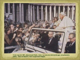 13 de mayo de 1981. plaza de san Pedro,  roma.  La mano de mehmed ali agca  empuñando la pistola,  antes de disparar y herir al papa karol Wojtyla .  