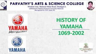 ALPINE SKI HOUSE
HISTORY OF
YAMAHA
1069-2002
 