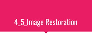 4_5_Image Restoration
 