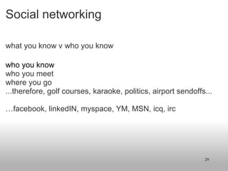 Social networking ,[object Object],[object Object],[object Object],[object Object],[object Object],[object Object],[object Object]