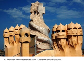 La Pedrera, escales amb formes helicoïdals, obertures de ventilació, Antoni Gaudí
 