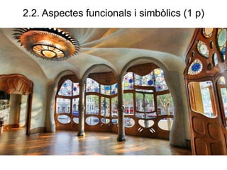 2.2. Aspectes funcionals i simbòlics (1 p)
 