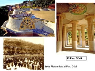 Jocs Florals fets al Parc Güell
El Parc Güell
 