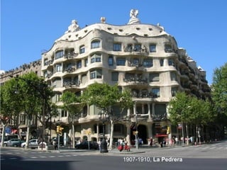 1907-1910, La Pedrera
 