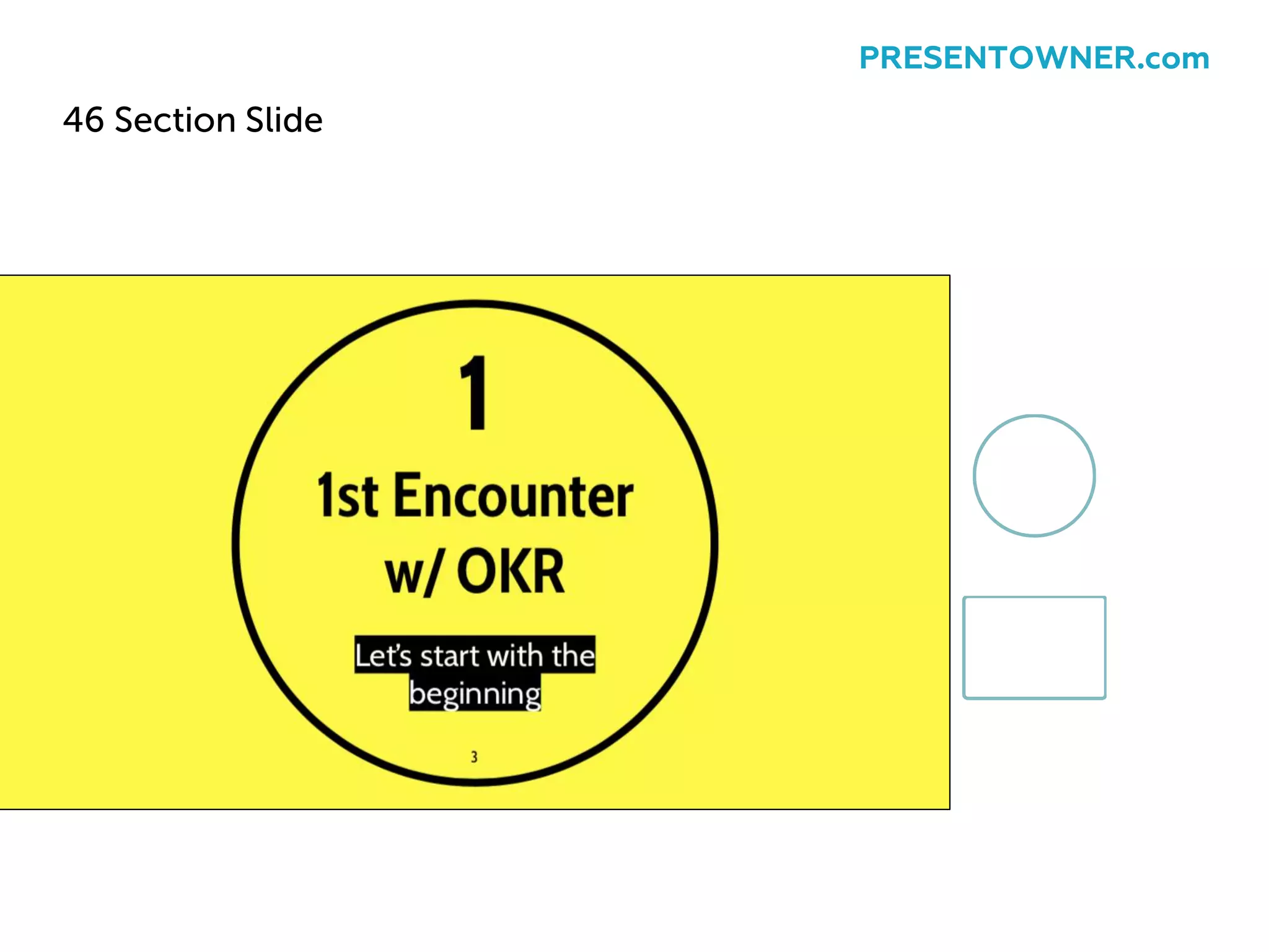 46 Section Slide
PRESENTOWNER.com
 