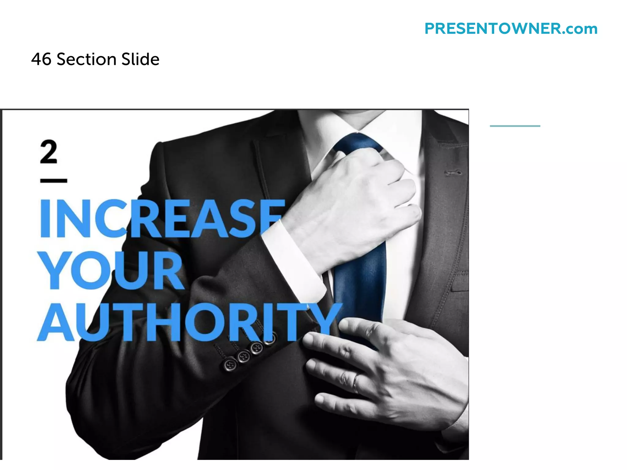 46 Section Slide
PRESENTOWNER.com
 