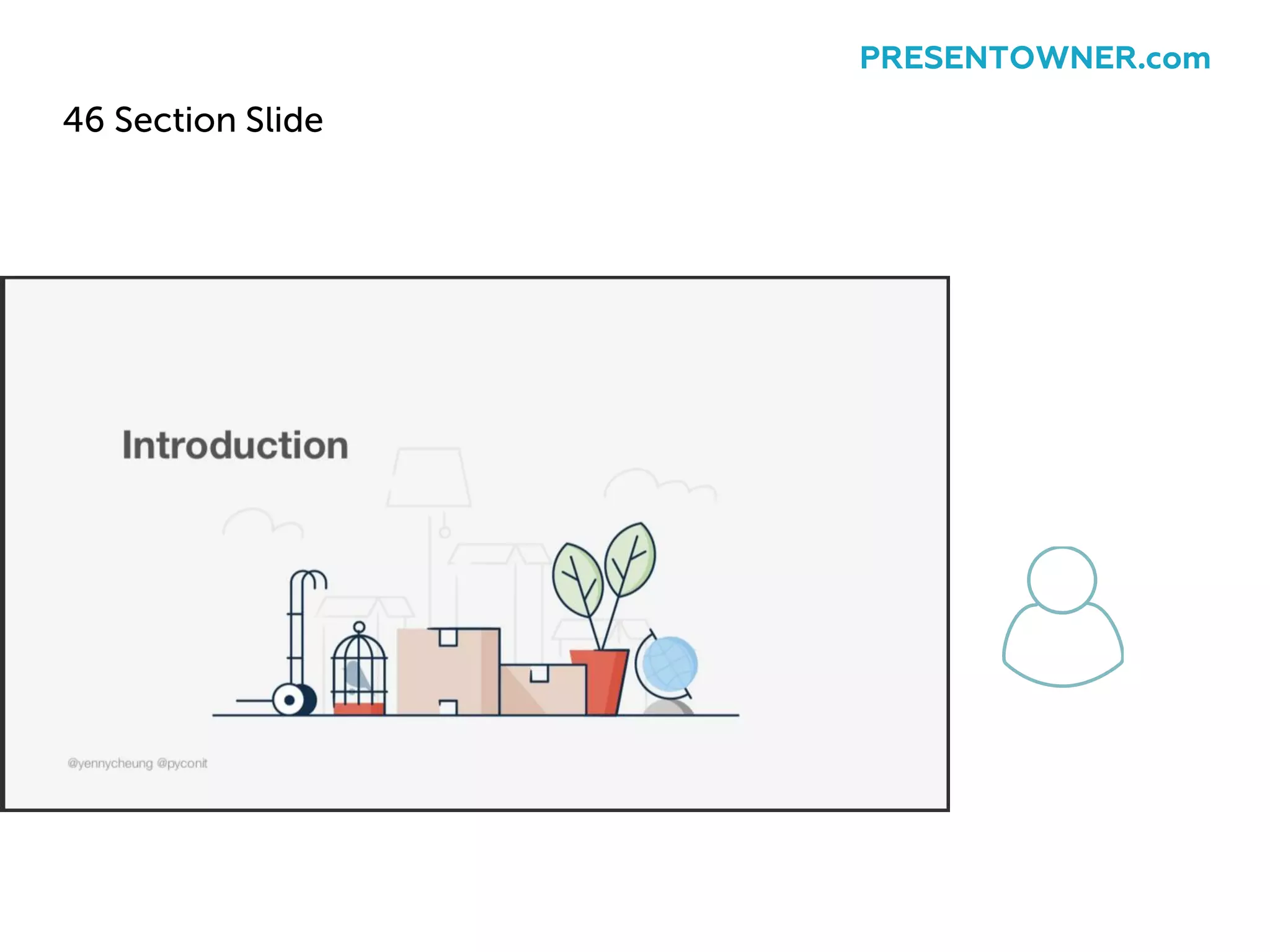 46 Section Slide
PRESENTOWNER.com
 
