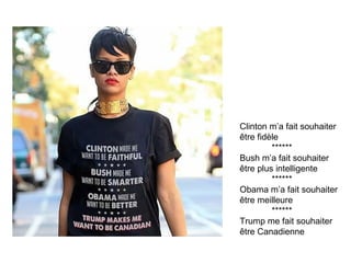 Clinton m’a fait souhaiter
être fidèle
******
Bush m’a fait souhaiter
être plus intelligente
******
Obama m’a fait souhaiter
être meilleure
******
Trump me fait souhaiter
être Canadienne