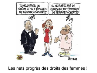 Les nets progrès des droits des femmes !