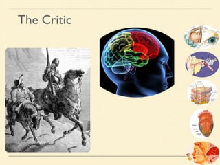 The Critic 
 